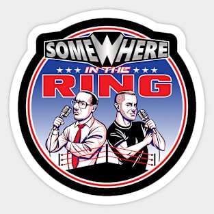 Somewhere in the Ring! Sticker